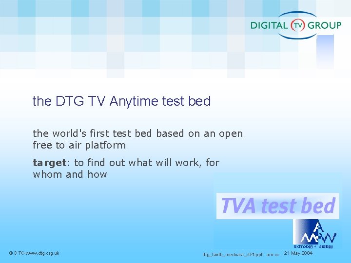 the DTG TV Anytime test bed the world's first test bed based on an