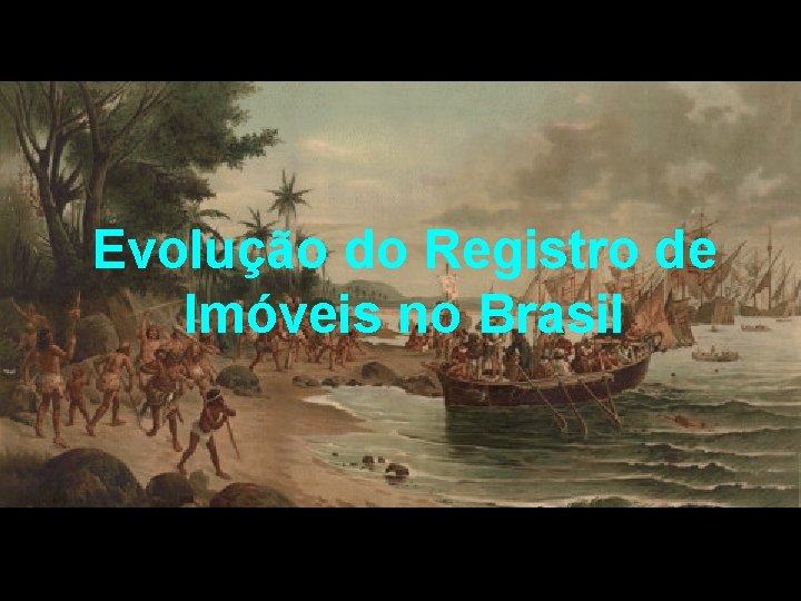 Evolução do Registro de Imóveis no Brasil 