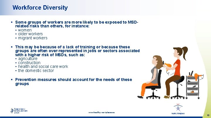 Workforce Diversity § Some groups of workers are more likely to be exposed to