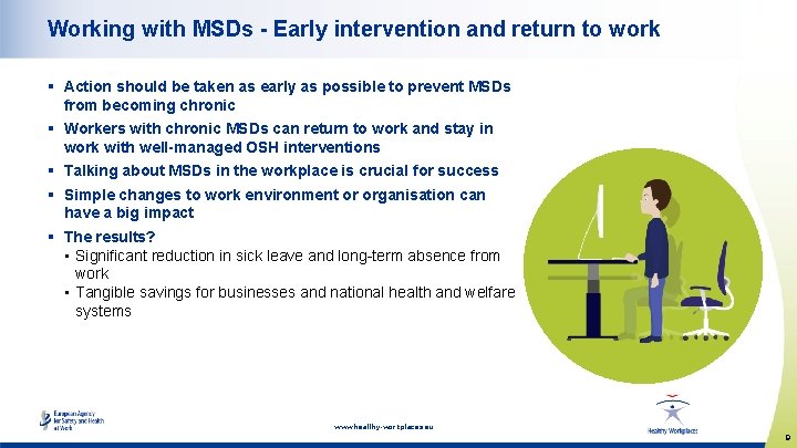 Working with MSDs - Early intervention and return to work § Action should be