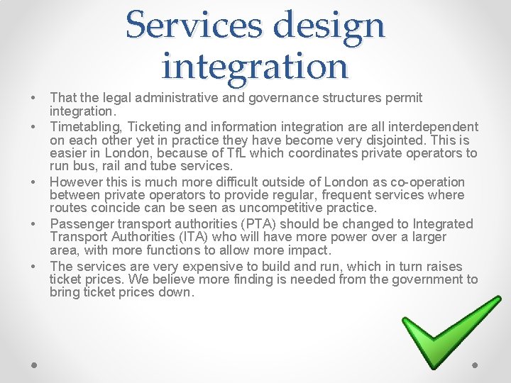  • • • Services design integration That the legal administrative and governance structures