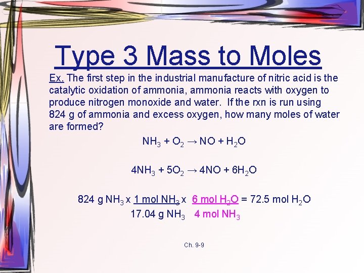 Type 3 Mass to Moles Ex. The first step in the industrial manufacture of