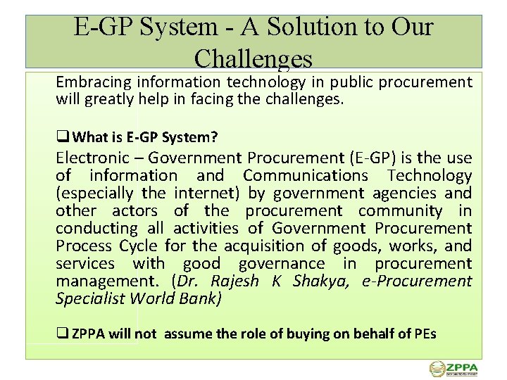 E-GP System - A Solution to Our Challenges Embracing information technology in public procurement