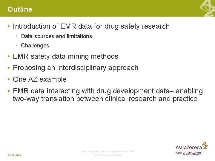 Outline • Introduction of EMR data for drug safety research • Data sources and Outline • Introduction of EMR data for drug safety research • Data sources and
