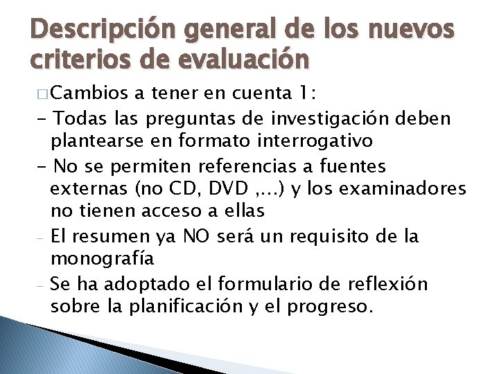 Descripción general de los nuevos criterios de evaluación � Cambios a tener en cuenta