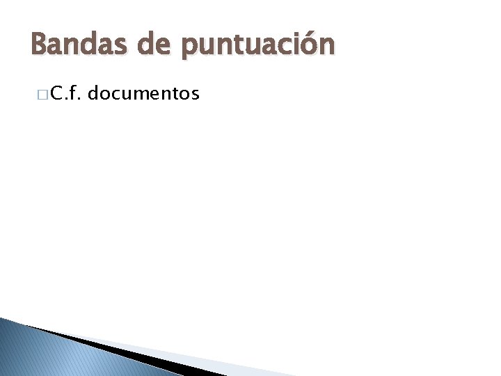 Bandas de puntuación � C. f. documentos 