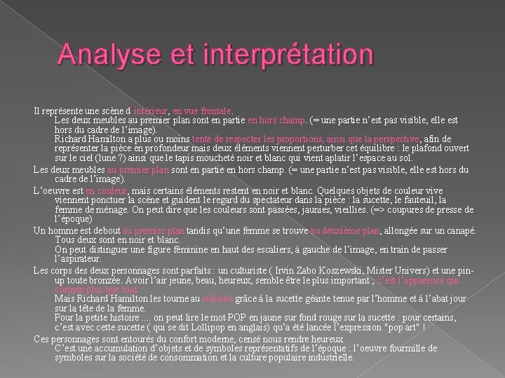 Analyse et interprétation Il représente une scène d’intérieur, en vue frontale. Les deux meubles
