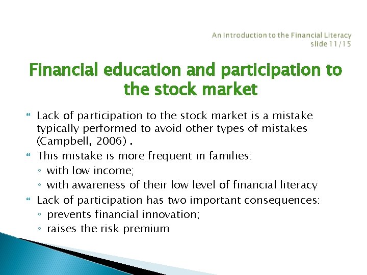 Financial education and participation to the stock market Lack of participation to the stock Financial education and participation to the stock market Lack of participation to the stock