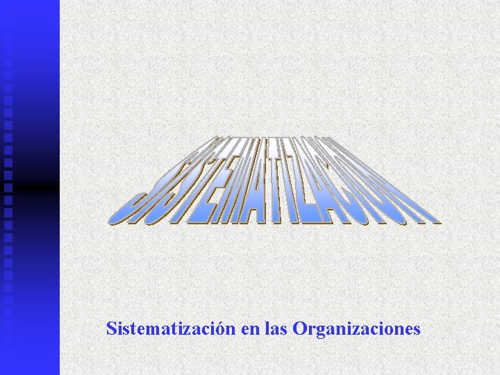 Sistematización en las Organizaciones 