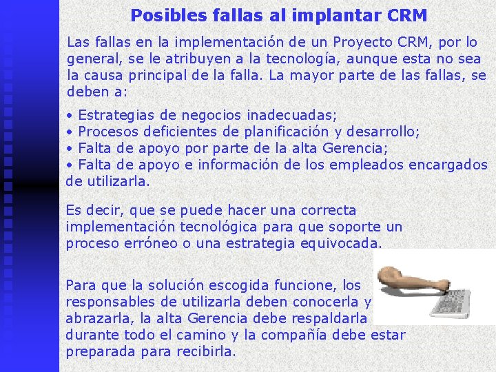 Posibles fallas al implantar CRM Las fallas en la implementación de un Proyecto CRM,