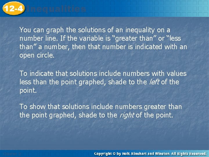 12 -4 Inequalities You can graph the solutions of an inequality on a number