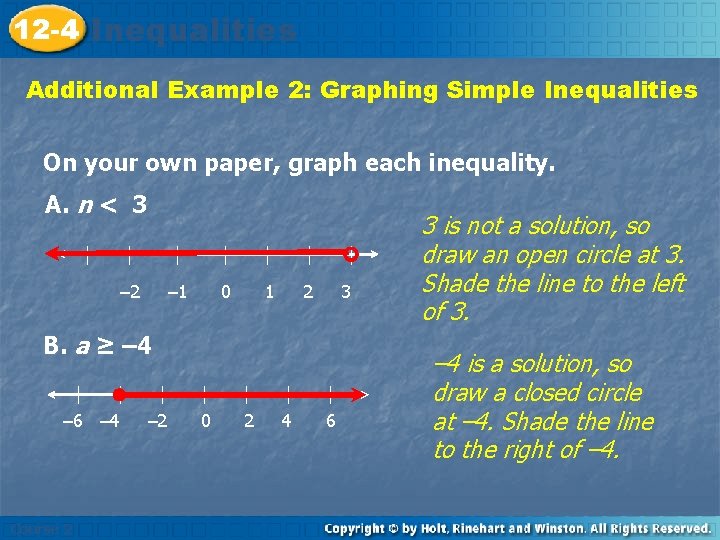 12 -4 Inequalities Additional Example 2: Graphing Simple Inequalities On your own paper, graph