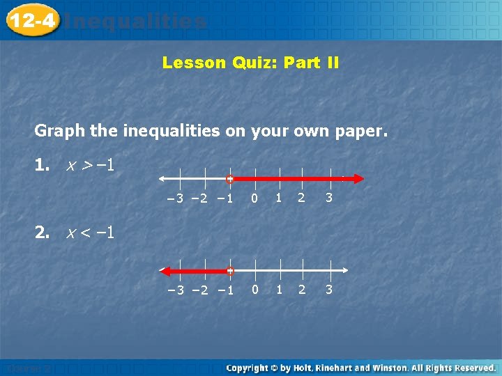 12 -4 Inequalities Insert Lesson Title Here Lesson Quiz: Part II Graph the inequalities