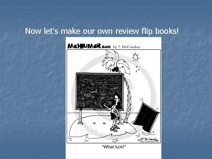 Now let’s make our own review flip books! 