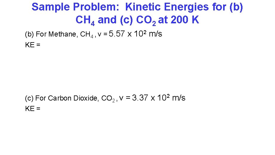 Sample Problem: Kinetic Energies for (b) CH 4 and (c) CO 2 at 200