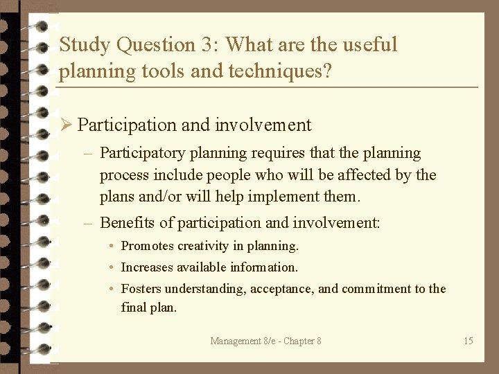 Study Question 3: What are the useful planning tools and techniques? Ø Participation and