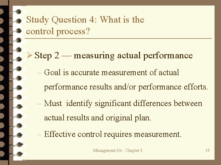 Study Question 4: What is the control process? Ø Step 2 — measuring actual