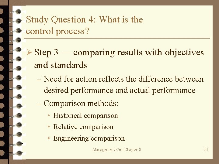 Study Question 4: What is the control process? Ø Step 3 — comparing results