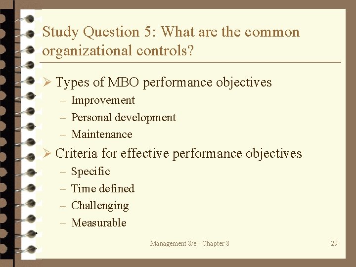 Study Question 5: What are the common organizational controls? Ø Types of MBO performance