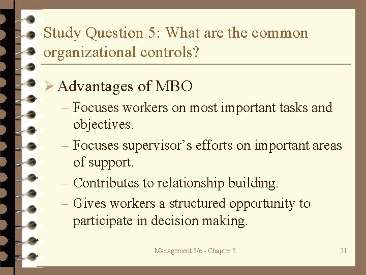 Study Question 5: What are the common organizational controls? Ø Advantages of MBO –