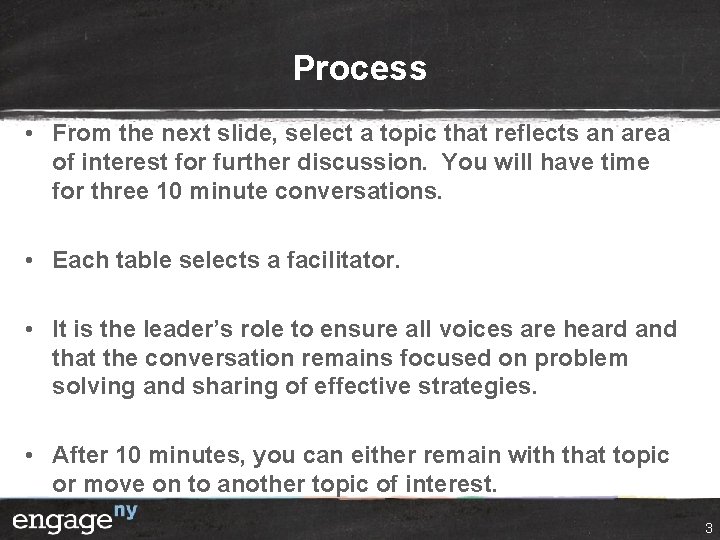 Process • From the next slide, select a topic that reflects an area of