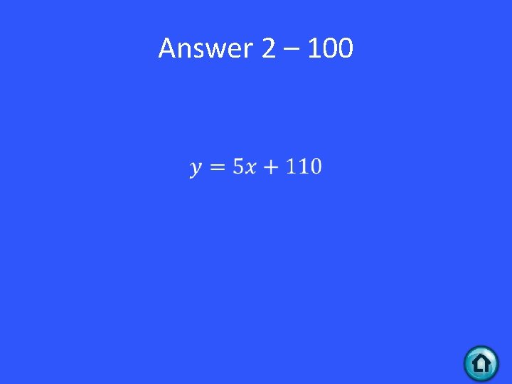 Answer 2 – 100 • 
