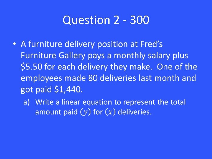 Question 2 - 300 • 