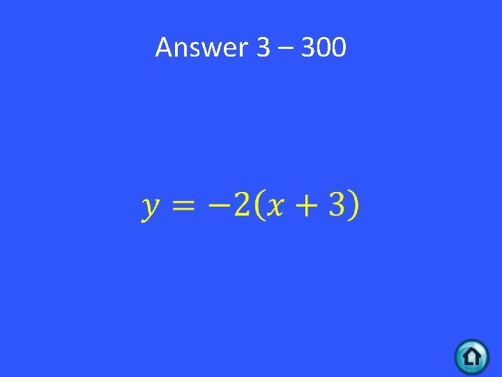 Answer 3 – 300 • 