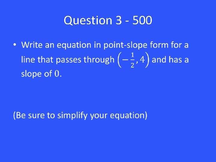 Question 3 - 500 • 