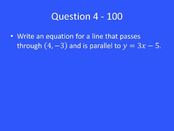 Question 4 - 100 • 