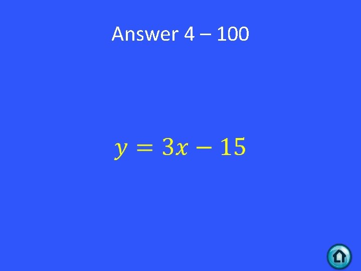 Answer 4 – 100 • 