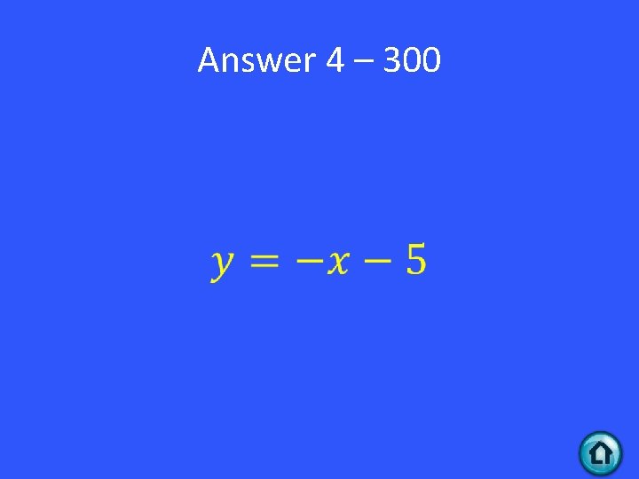 Answer 4 – 300 • 