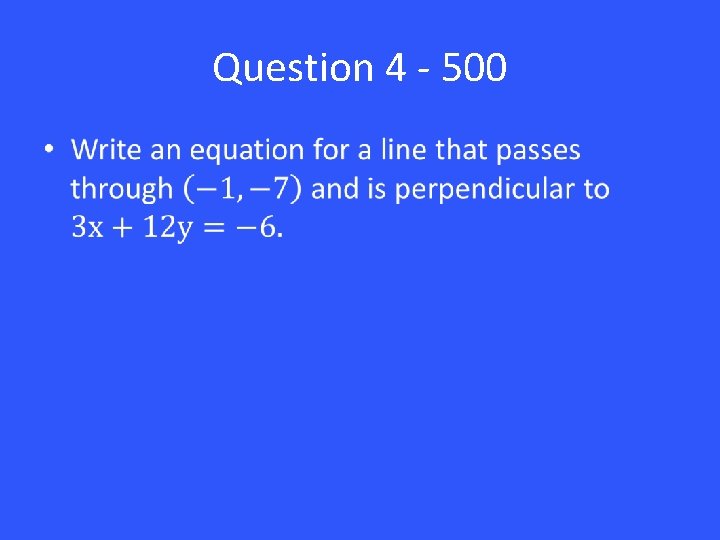 Question 4 - 500 • 