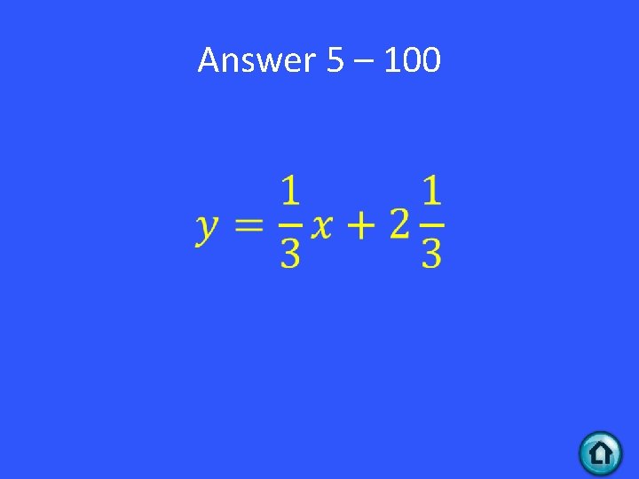 Answer 5 – 100 • 
