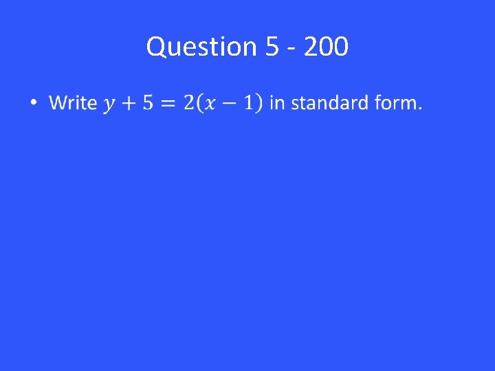 Question 5 - 200 • 