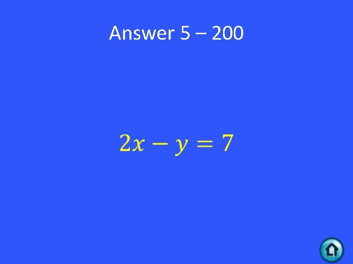 Answer 5 – 200 • 