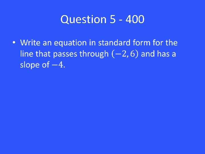 Question 5 - 400 • 