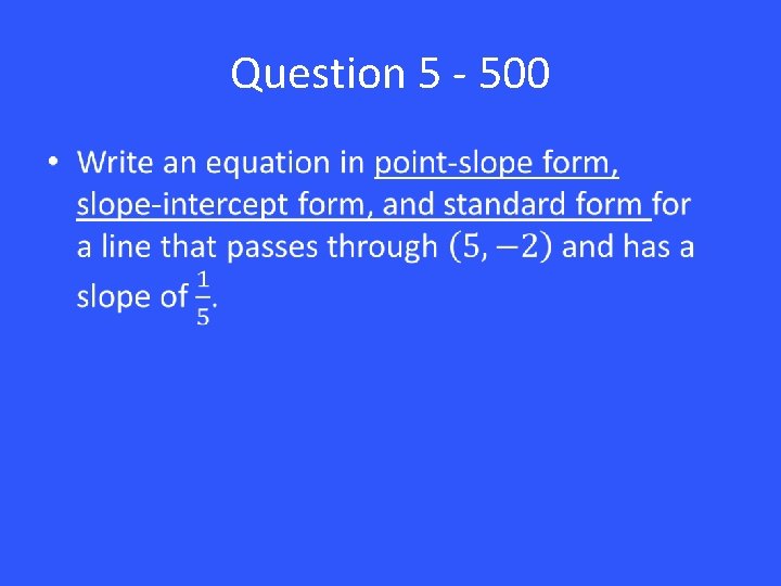 Question 5 - 500 • 