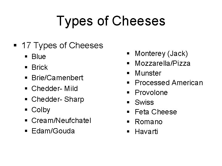 Types of Cheeses § 17 Types of Cheeses § § § § Blue Brick