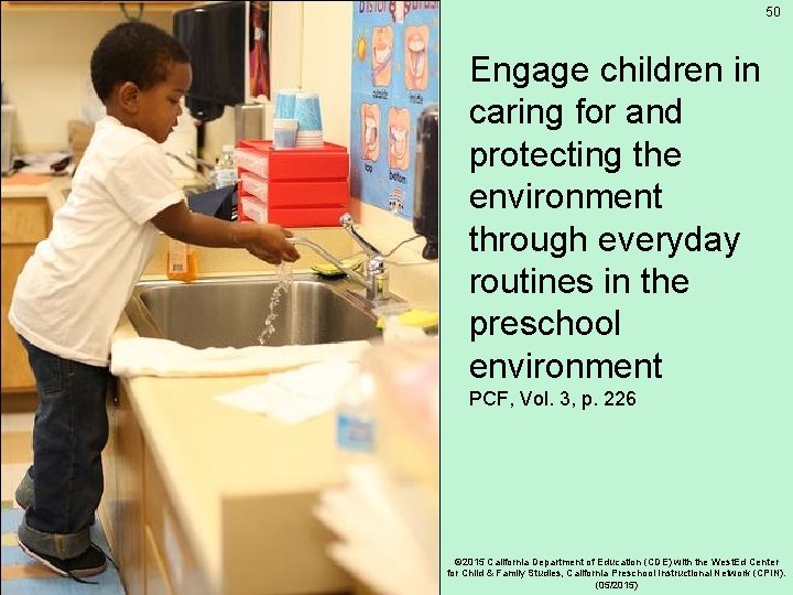 Protect the Environment 50 Engage children in caring for and protecting the environment through
