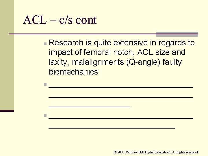 ACL – c/s cont Research is quite extensive in regards to impact of femoral