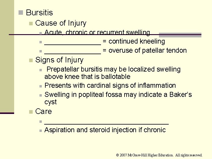 n Bursitis n Cause of Injury n n Signs of Injury n n Acute,