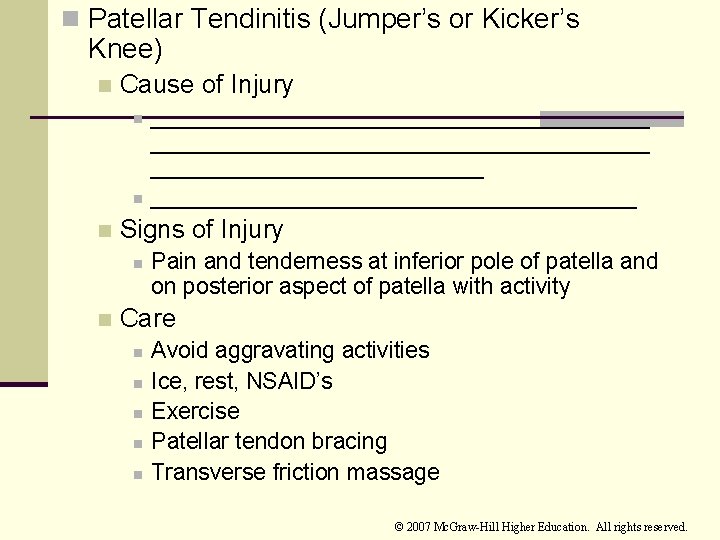 n Patellar Tendinitis (Jumper’s or Kicker’s Knee) n Cause of Injury n n n