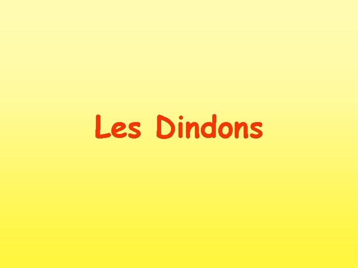 Les Dindons 