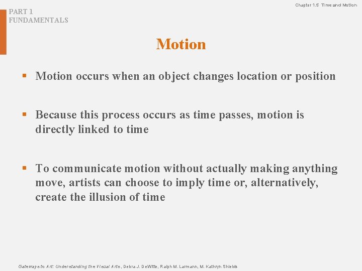 Chapter 1. 5 Time and Motion PART 1 FUNDAMENTALS Motion § Motion occurs when Chapter 1. 5 Time and Motion PART 1 FUNDAMENTALS Motion § Motion occurs when