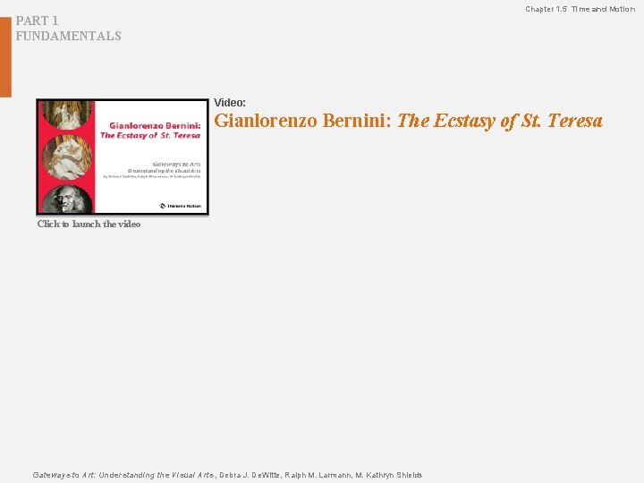 Chapter 1. 5 Time and Motion PART 1 FUNDAMENTALS Video: Gianlorenzo Bernini: The Ecstasy Chapter 1. 5 Time and Motion PART 1 FUNDAMENTALS Video: Gianlorenzo Bernini: The Ecstasy