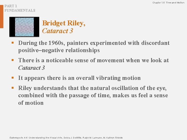 Chapter 1. 5 Time and Motion PART 1 FUNDAMENTALS Bridget Riley, Cataract 3 § Chapter 1. 5 Time and Motion PART 1 FUNDAMENTALS Bridget Riley, Cataract 3 §