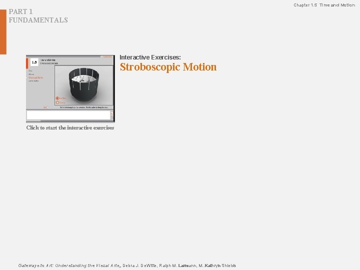 Chapter 1. 5 Time and Motion PART 1 FUNDAMENTALS Interactive Exercises: Stroboscopic Motion Click Chapter 1. 5 Time and Motion PART 1 FUNDAMENTALS Interactive Exercises: Stroboscopic Motion Click