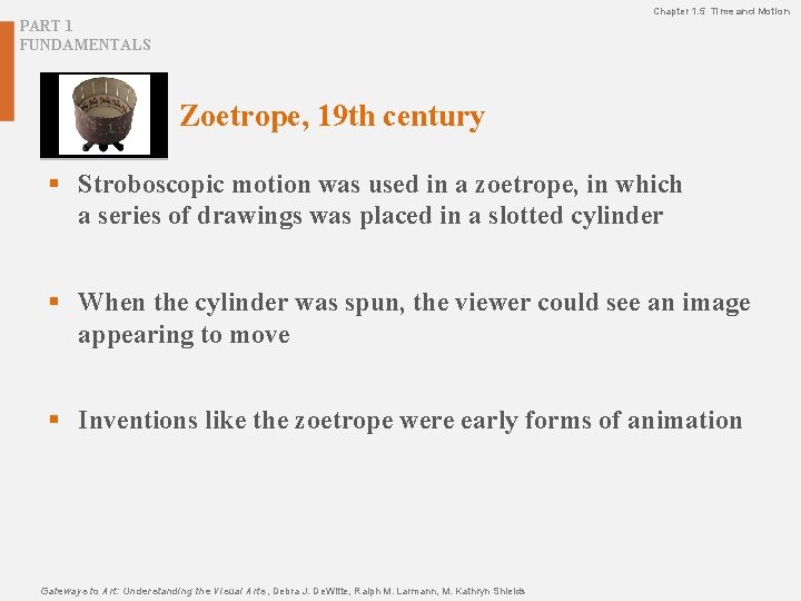 Chapter 1. 5 Time and Motion PART 1 FUNDAMENTALS Zoetrope, 19 th century § Chapter 1. 5 Time and Motion PART 1 FUNDAMENTALS Zoetrope, 19 th century §
