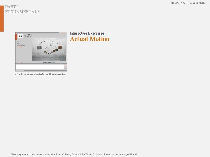 Chapter 1. 5 Time and Motion PART 1 FUNDAMENTALS Interactive Exercises: Actual Motion Click Chapter 1. 5 Time and Motion PART 1 FUNDAMENTALS Interactive Exercises: Actual Motion Click